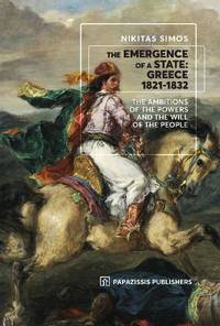 cover of The emergence of a state: Greece 1821-1832
