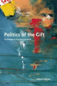 Politics of the Gift: Exchanges in Poststructuralism