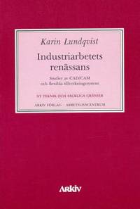 Industriarbetets renässans. Studier av CAD/CAM…