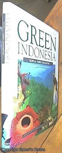 Green Indonesia; Tropical Forest Encounters by Sharp, Ilsa - 1995