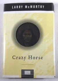 Crazy Horse : Penguin Lives Series by McMurtry, Larry - 1999