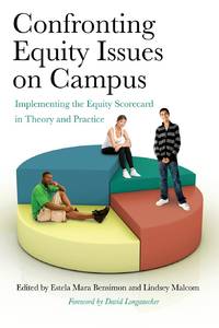 Confronting Equity Issues on Campus: Implementing the Equity Scorecard in Theory and Practice
