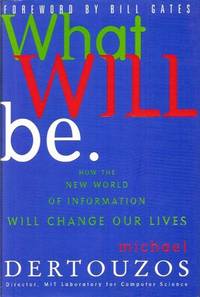 What Will Be by Dertouzos, Michael L - 1997