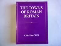 The Towns of Roman Britain de Wacher, John - 1992