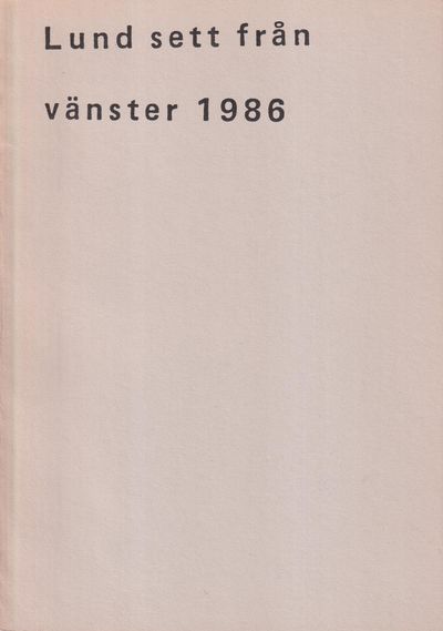 Lund sett från vänster 1986. Utgiven av VPK Lund.