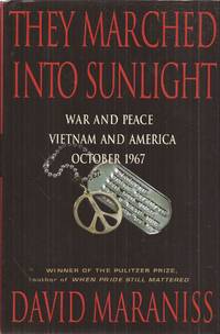image of They Marched Into Sunlight: War and Peace Vietnam and America October 1967