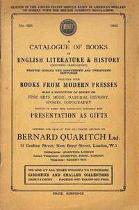 Cat. 634/1945: A catalogue of books of English literature & history (including translations) printed during the nineteenth and twentieth centuries together with books from modern presses, also a selection of books on fine arts, music, natural history, spo by BERNARD QUARITCH - LONDON - from Frits Knuf Antiquarian Books (SKU: 26063)