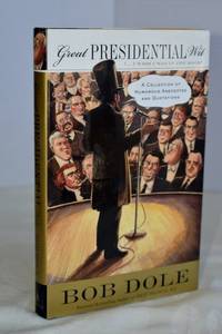 cover of Great Presidential Wit (...I Wish I Was In The Book): A Collection Of Humorous Anecdotes And Quotations