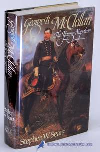 image of George B. McClellan: The Young Napoleon