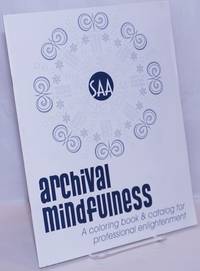 image of SAA Archival Mindfulness: a coloring book_catalog for professional enlightenment