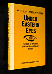 cover of Under Eastern Eyes: The West as Reflected in Recent Russian Emigre Writing.