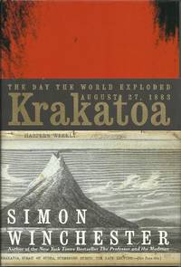 Krakatoa: The Day the World Exploded, August 27, 1883 by Winchester, Simon - 2003