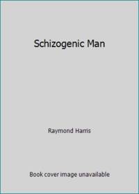 Schizogenic Man by Raymond Harris - Paperback - 1990 - from ThriftBooks (SKU: G0441753981I3N00)