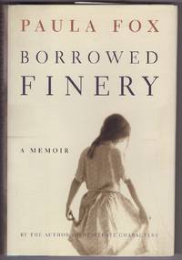 Borrowed Finery  A Memoir