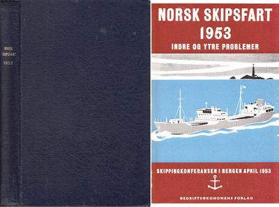 NORSK SKIPSFART 1953. Indre og ytre problemer.…