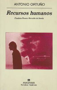 Recursos humanos. Finalista Premio Herralde de Novela.