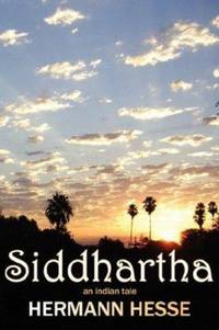 Siddhartha : An Indian Tale