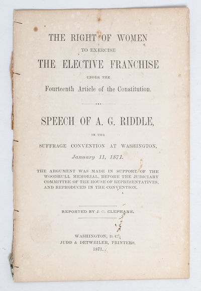 The Right of Women to Exercise the Elective Franchise Under the Fourteenth Article of the Constitution..