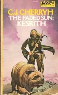 THE FADED SUN: KESRITH by Cherryh C J - 1978