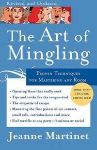 The Art of Mingling : Proven Techniques for Mastering Any Room