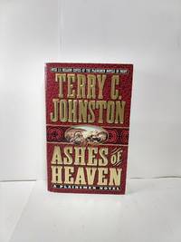 Ashes of Heaven by Johnston, Terry C - 1998