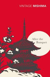 After the Banquet: Yukio Mishima