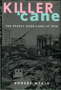 cover of Killer 'cane: The Deadly Hurricane Of 1928