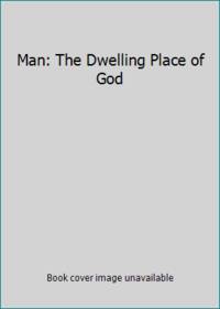 Man: The Dwelling Place of God