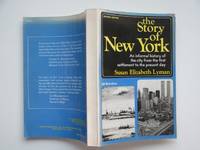 image of The story of New York: an informal history of the city from the first settlement to the present day