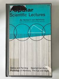 Popular Scientific Lectures by Herman von Helmholtz (selected and edited by M. Kline) - 1962