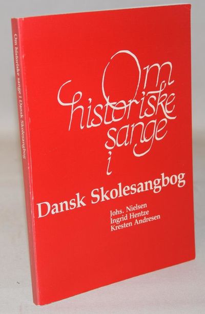 Om historiske sange i Dansk Skolesangbog..