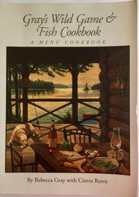 cover of Gray's Wild Game & Fish Cookbook: A Menu Cookbook