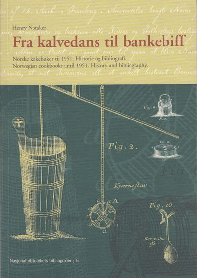 Fra kalvedans til bankebiff. Norske kokebøker til…