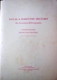 Naval &amp; Maritime History. An Annotated Bibliography. by Albion, Robert Greenhalgh - 1972