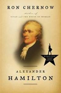 Alexander Hamilton by Ron Chernow - 2004-04-05