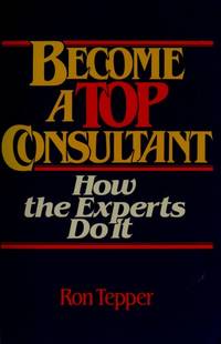 Become a TOP Consultant: How the Experts Do It