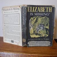 Elizabeth is Missing by De La Torre, Lillian - 1945