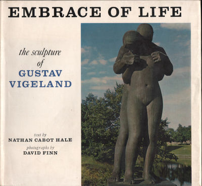 EMBRACE OF LIFE. The sculpture of Gustav Vigeland.