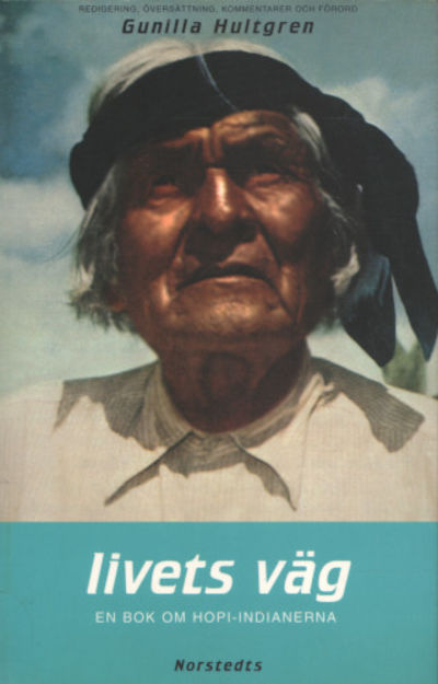 LIVETS VÄG. En bok om Hopi-indianerna.