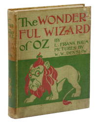 The Wonderful Wizard of Oz by Baum, L. Frank; W.W. Denslow [Illustrator] - 1900