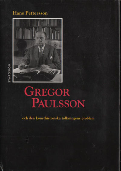 GREGOR PAULSSON OCH DEN KONSTHISTORISKA…