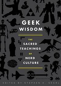 Geek Wisdom: The Sacred Teachings of Nerd Culture by Jemisin, N. K., Valentine, Genevieve, San Juan, Eric, Hasan, - 8/2/2011