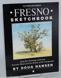 cover of Fresno Sketchbook, Sixty-five Drawings of Fresno: Favorite Places and the Beauty of the Unexpected