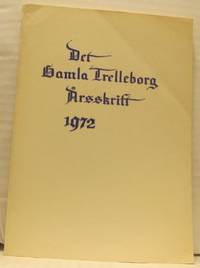 Det gamla Trelleborg. Årsskrift 1972.