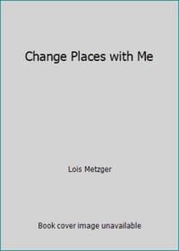 Change Places with Me