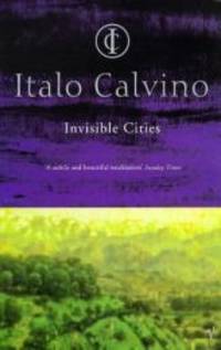 Invisible Cities by ITALO CALVINO - 1997-04-07