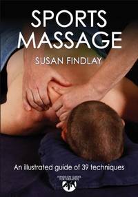 Sports Massage: An Illustrated guide of 39 techniques