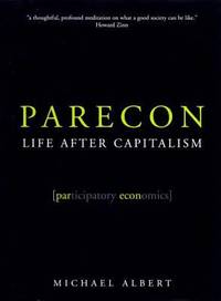 Parecon : Life after Capitalism