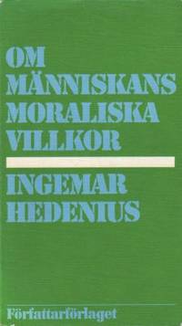 Om människans moraliska villkor.