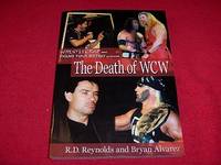 The Death of WCW : WrestleCrap and Figure Four Weekly Present by Bryan R. D.; Alvarez - Paperback - 2004 - from Laird Books (SKU: SHELFB282)